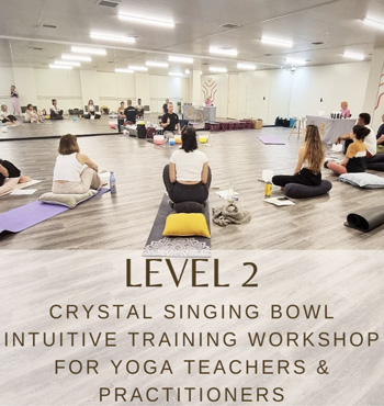 Level 1 Crystal Singing Bowl Intuitive Training Workshop